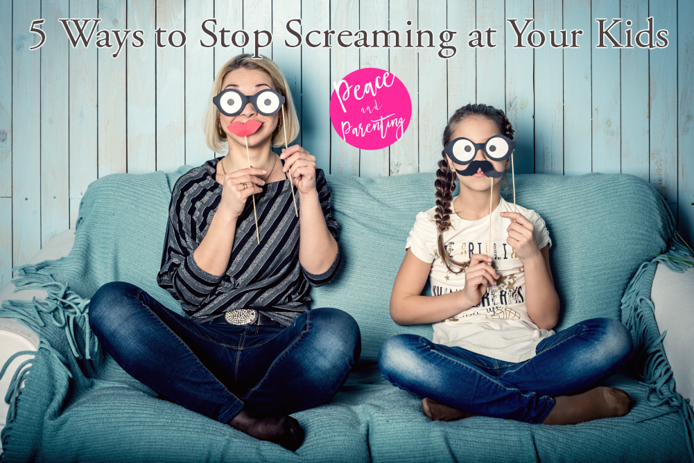 5 Ways to Stop Screaming at Kids.png