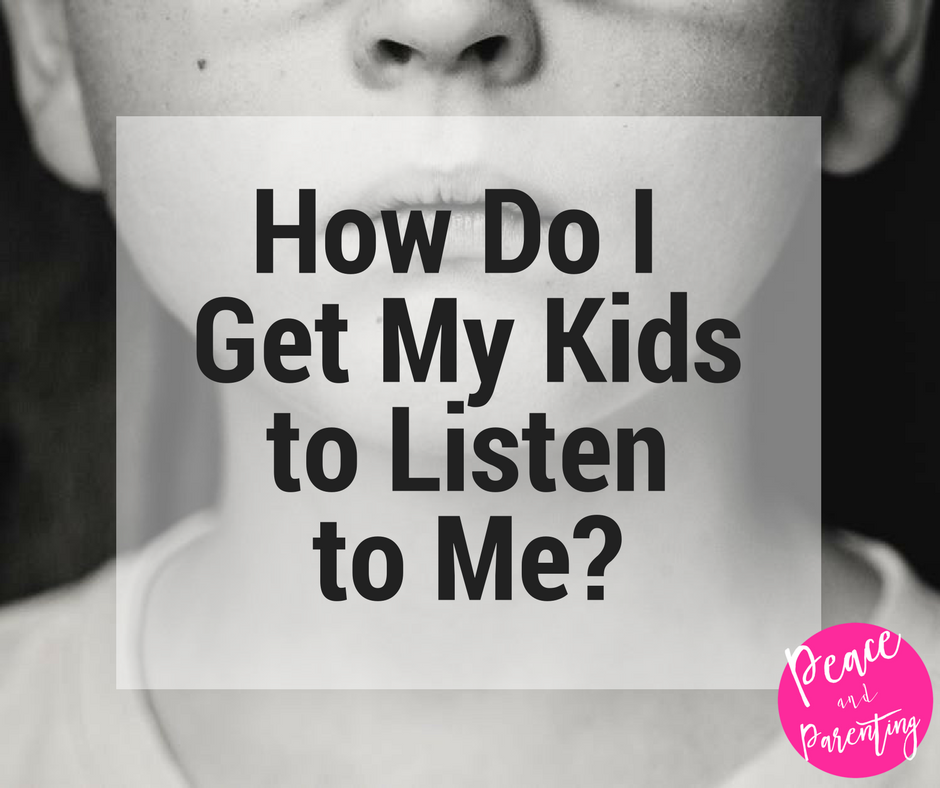 How to I get my kids to listen to me.png