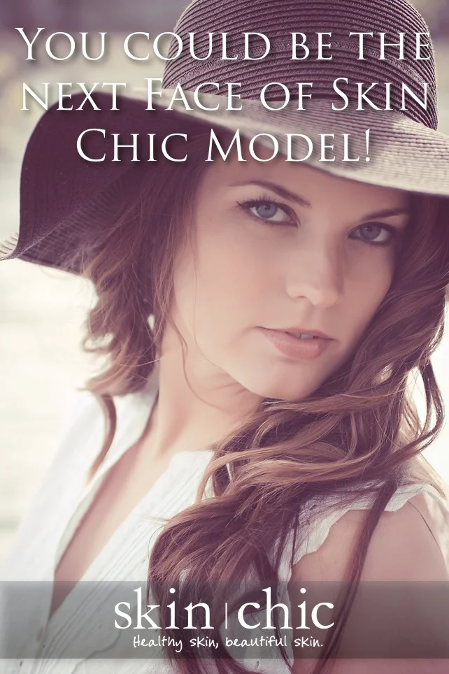 Enter to become the next face of Skin Chic model