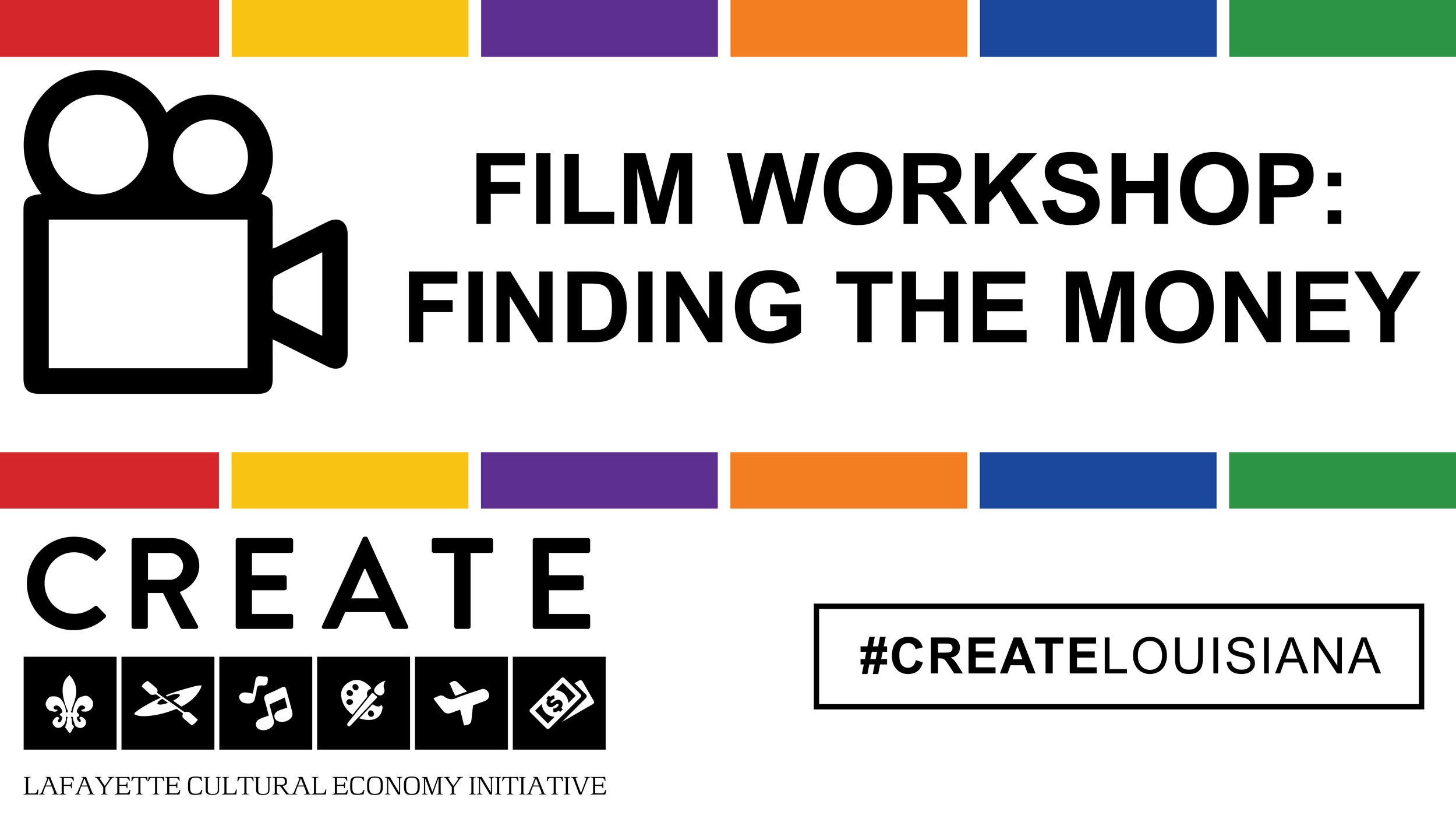 CREATE Lafayette and #CreateLouisiana to Host Film Fundraising Workshop March 30