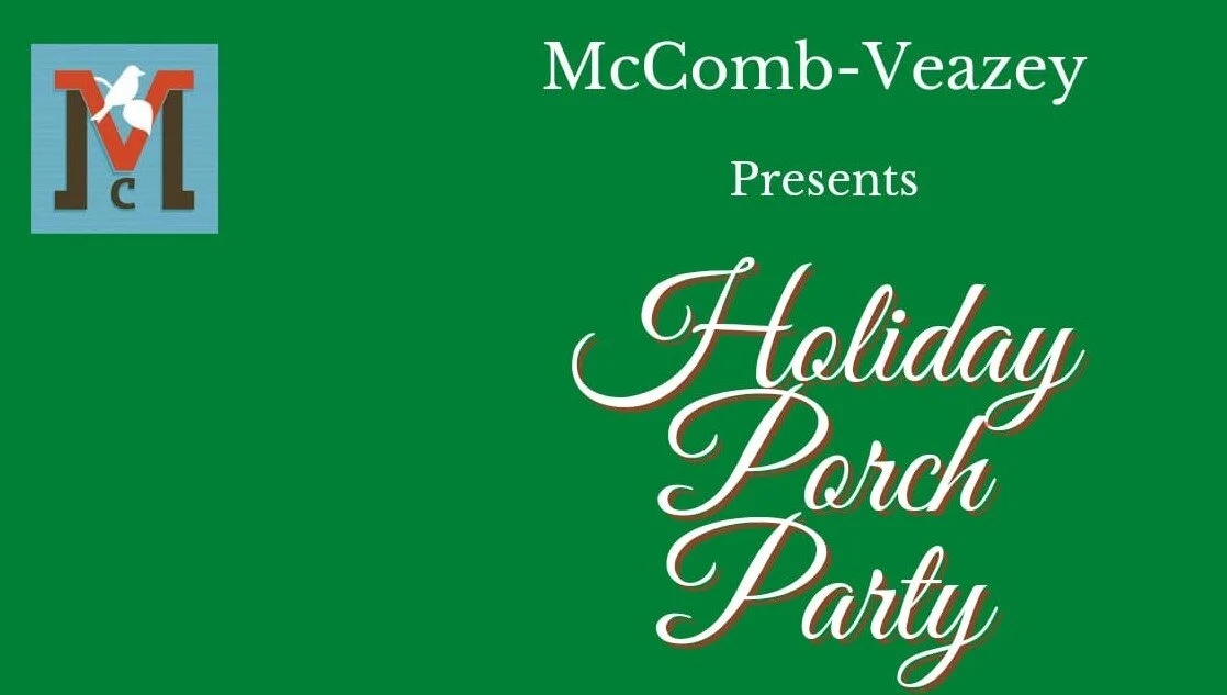 McComb-Veazey Annual Holiday Market And Porch Party