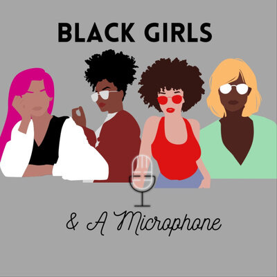 Black Girls &amp; A Microphone