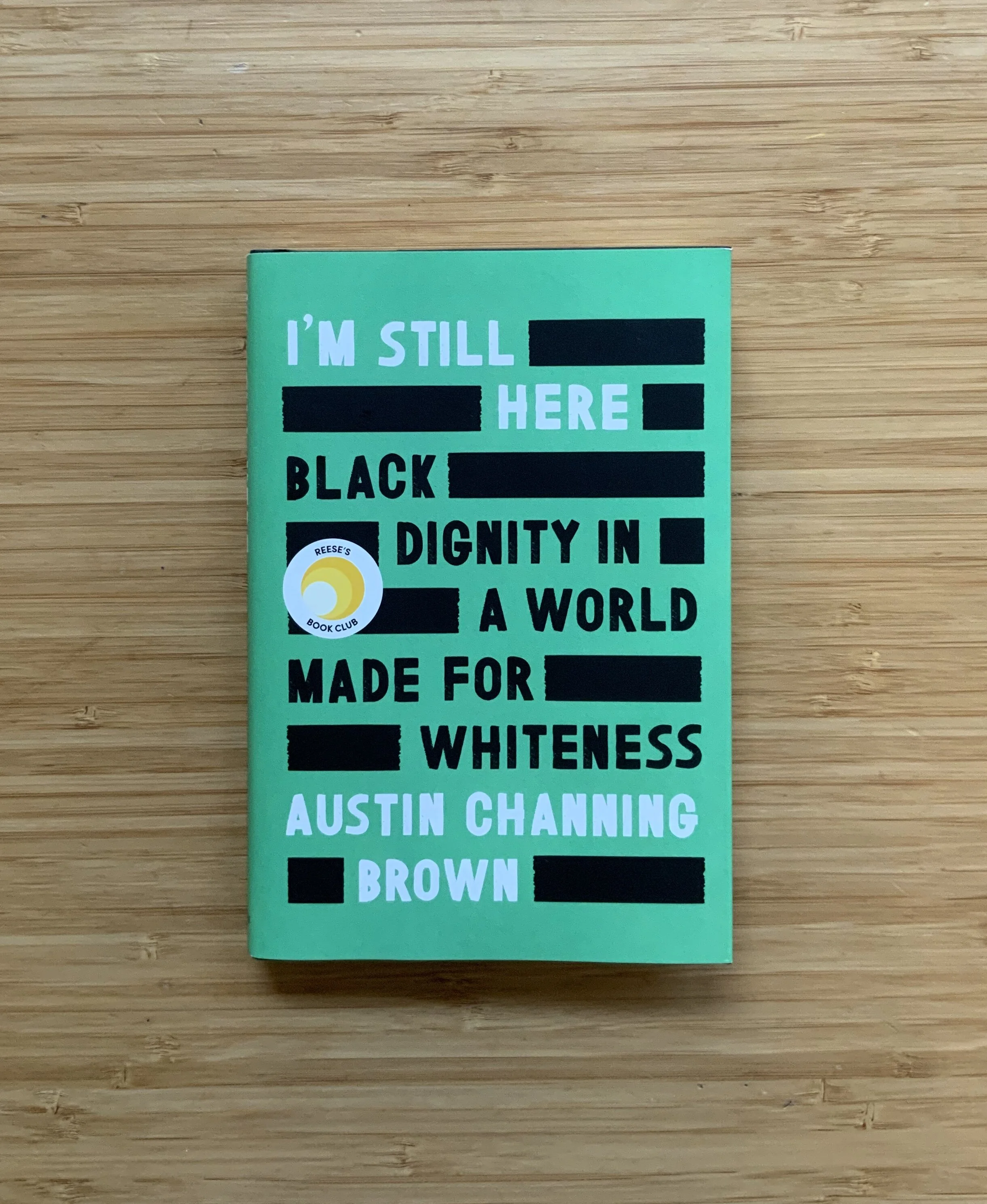 I’m Still Here: Black Dignity in a World Made For Whiteness