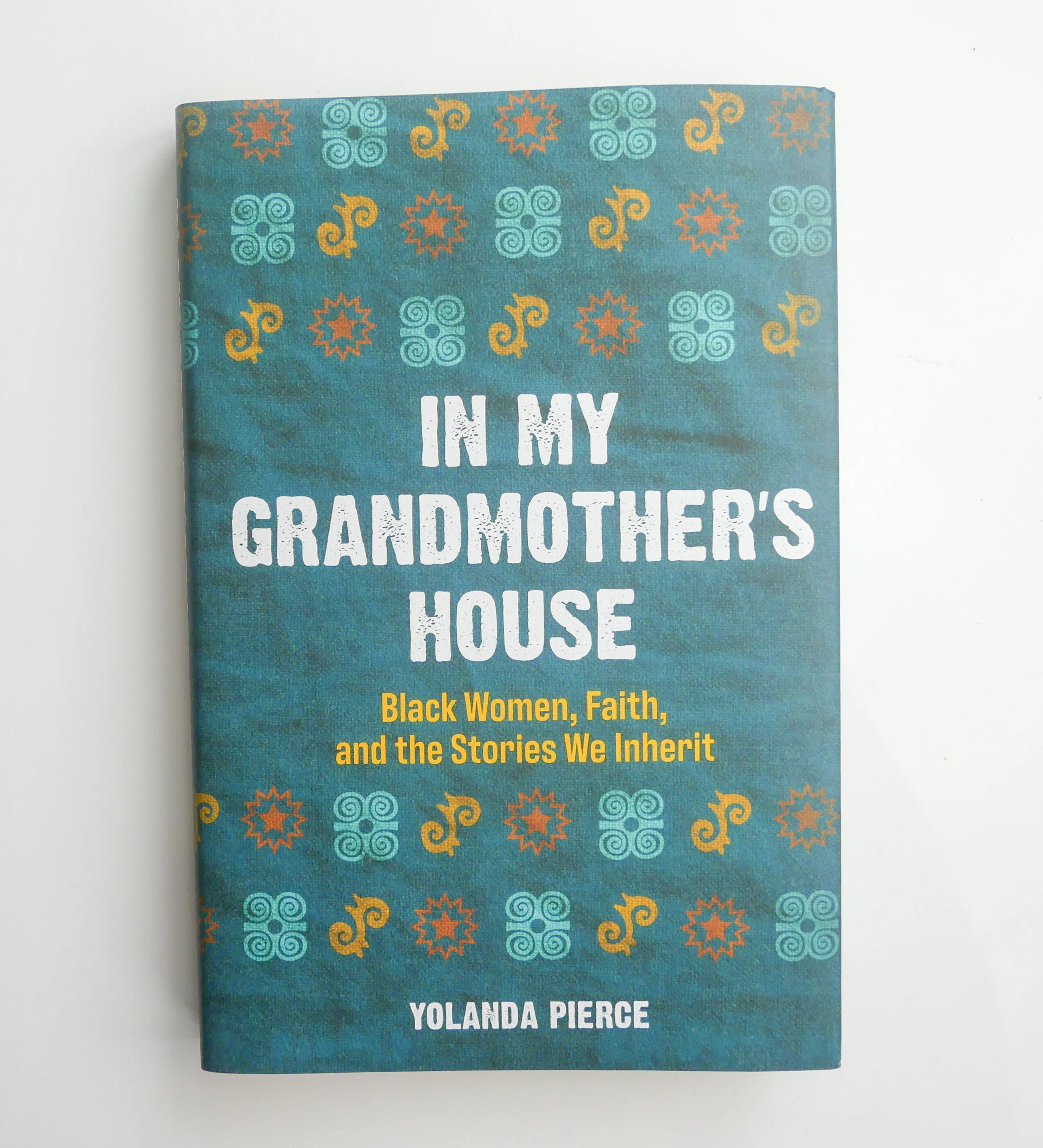 In My Grandmother’s House: Black Women, Faith, and the Stories We Inherit 