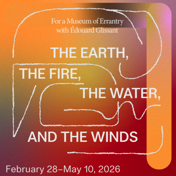 The Earth, the Fire, the Water, and the Winds: For a Museum of Errantry with Édouard Glissant