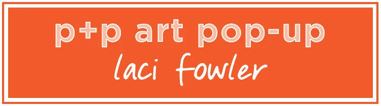 lacifowlerartpopup.jpg