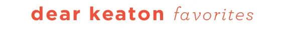 Our Favorite Home Finds from Dear Keaton! — Pencil & Paper Co.