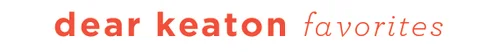 Our Favorite Home Finds from Dear Keaton! — Pencil & Paper Co.