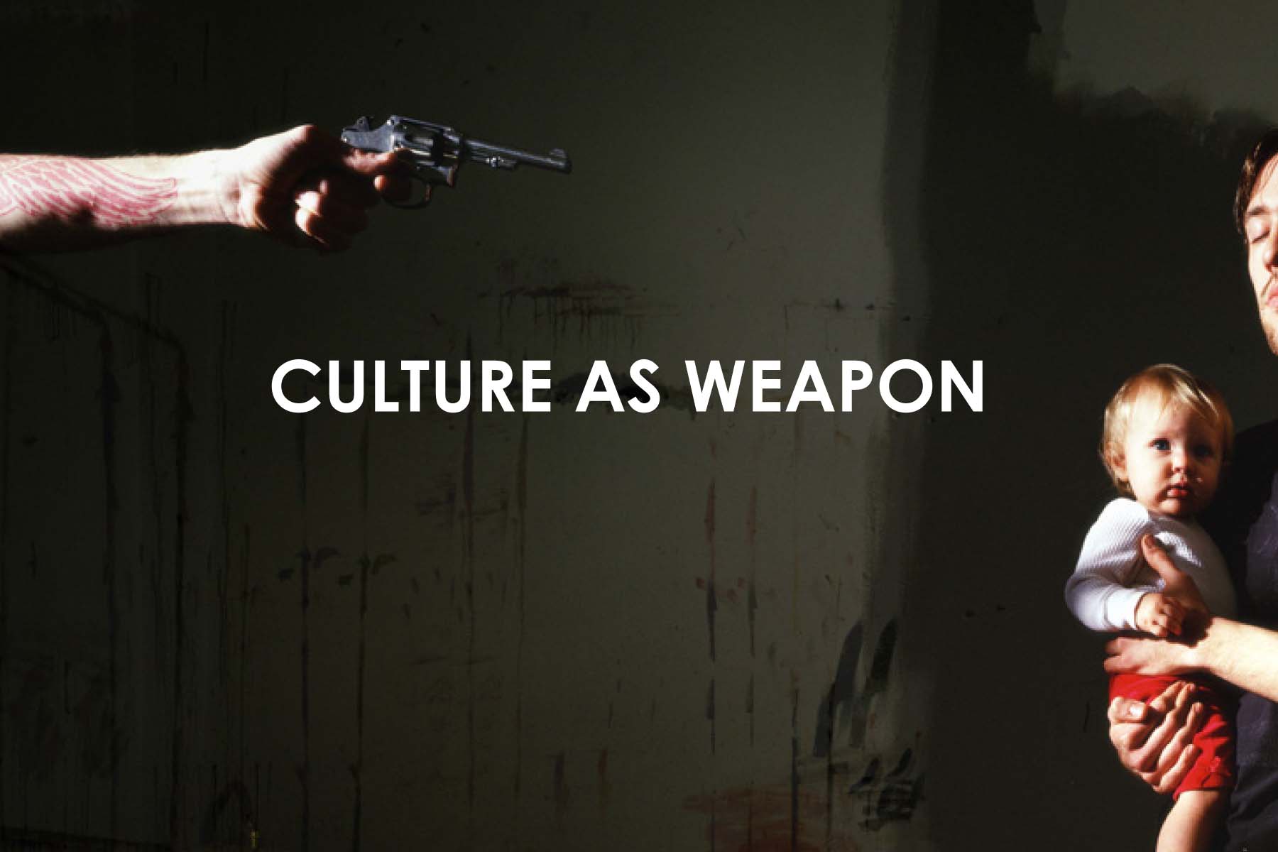 Culture As Weapon