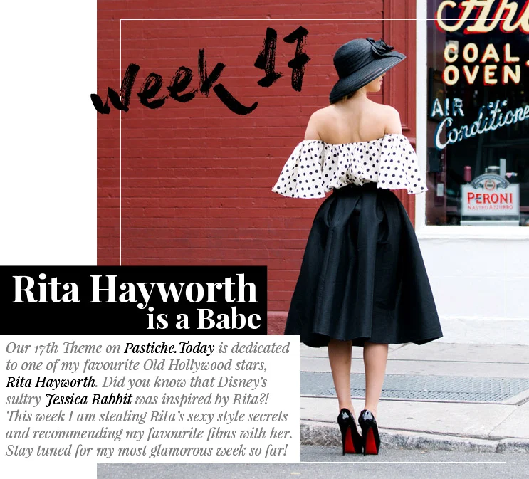 Week 17 - Rita Hayworth is a Babe | August 2016