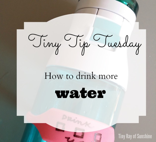 TinyRayofSunshine.TinyTipTuesday.Howtodrinkmorewater.cover.jpg
