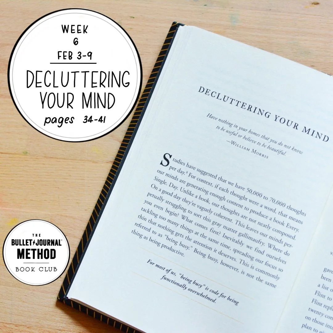 Week 6: Decluttering your Mind (The Bullet Journal Method Book Club)