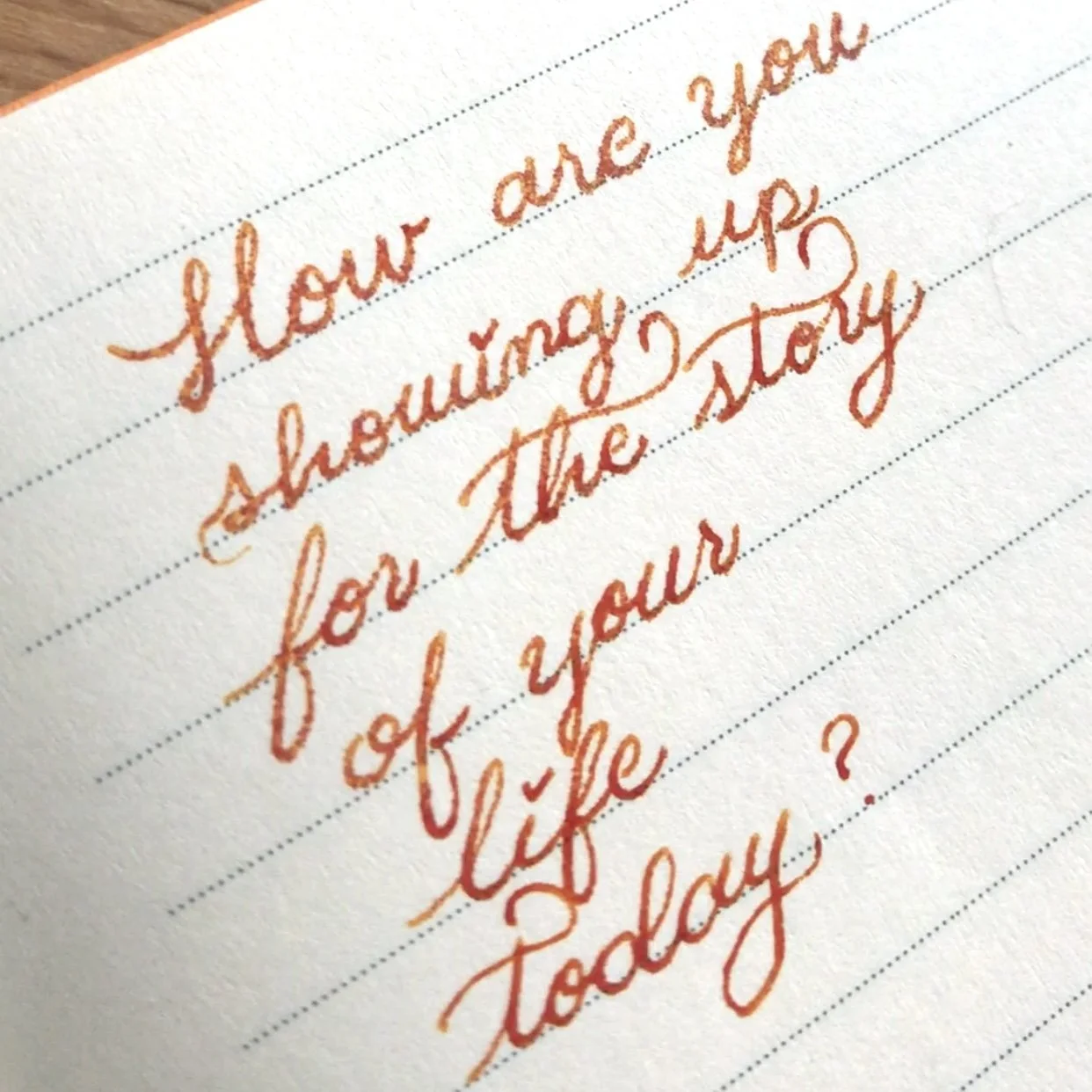 How are you showing up for the story of your life today?
