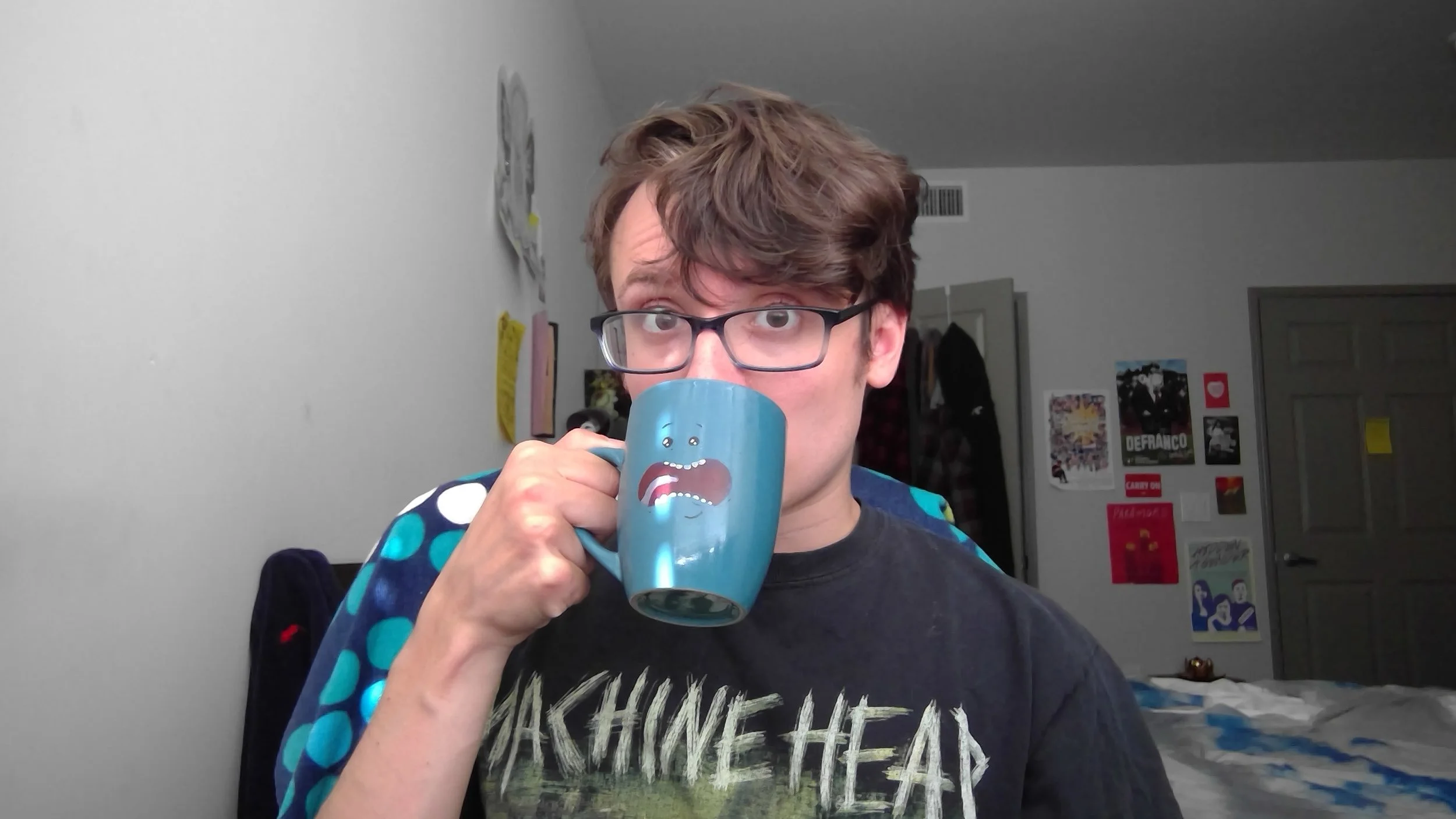 That's why I drink a fuckton of coffee. Also, outside in - get it? Cuz coffee is on the outside? And it's going in me? All the time? Like I'm a human coffee filter? Guys? Get it?