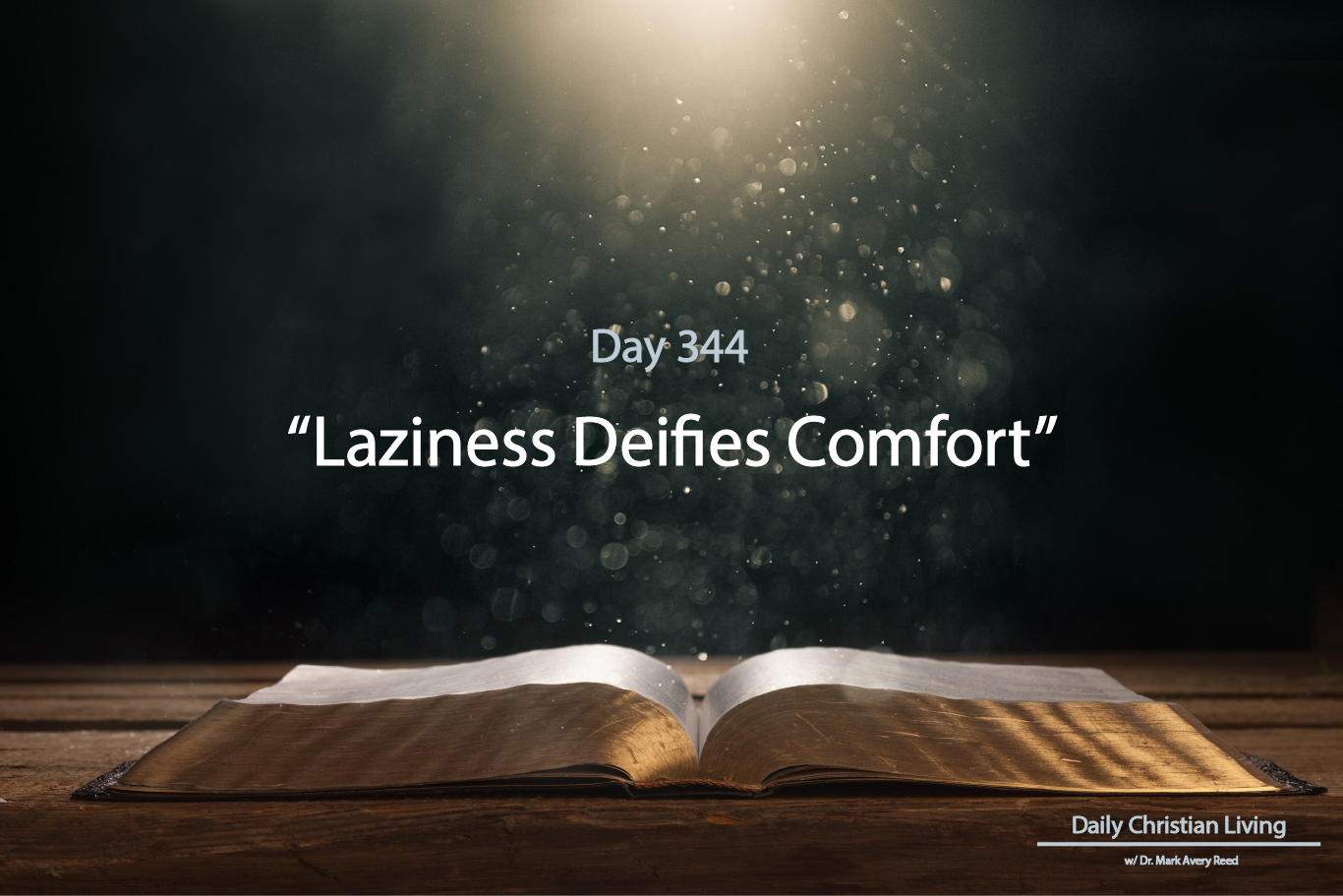 Laziness Deifies Comfort