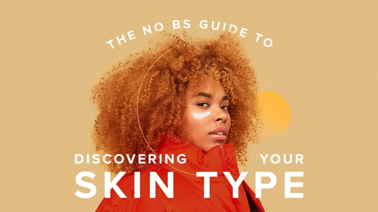 11762-BEAUTY_-_No_BS_Guide_to_Discovering_Your_Skin_Type-1296x728-header.jpg