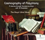 Cosmography of Polyphony The Royal Wind music Pan Classics PC 10377 • 2017