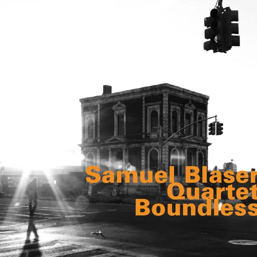 SAMUEL BLASER QUARTET BOUNDLESS (2011) BUY CHART SET: €16.00