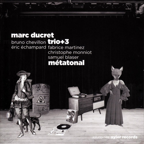 MARC DUCRET TRIO MÉTATONAL (2015) BUY AT: AYLER RECORDS