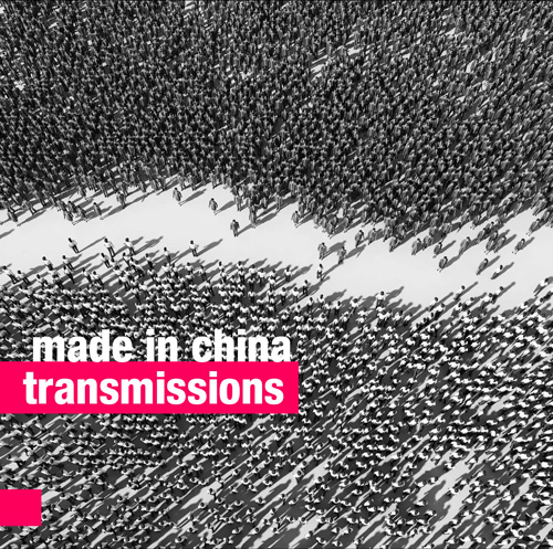 MADE IN CHINA TRANSMISSIONS (2016) BUY CD: €14.00
