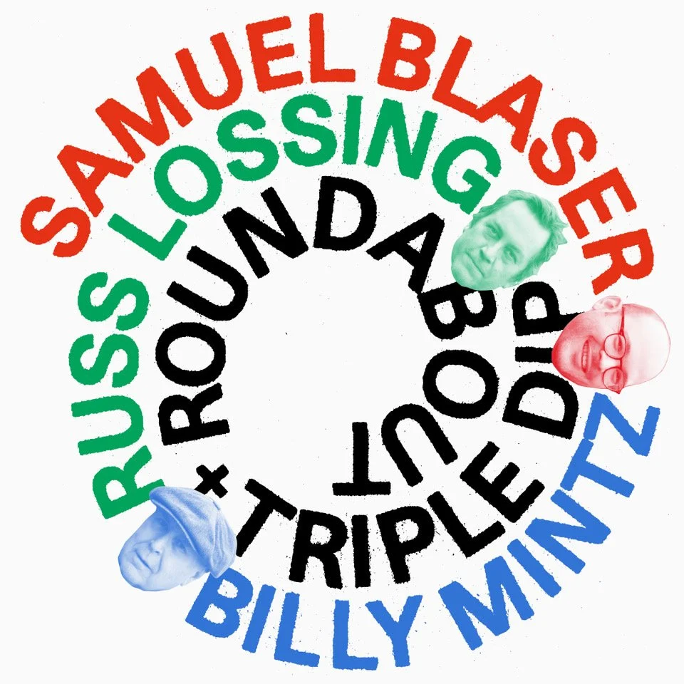 Samuel Blaser & Russ Lossing + Billy Mintz: Round About + Triple Dip (2CDs)
