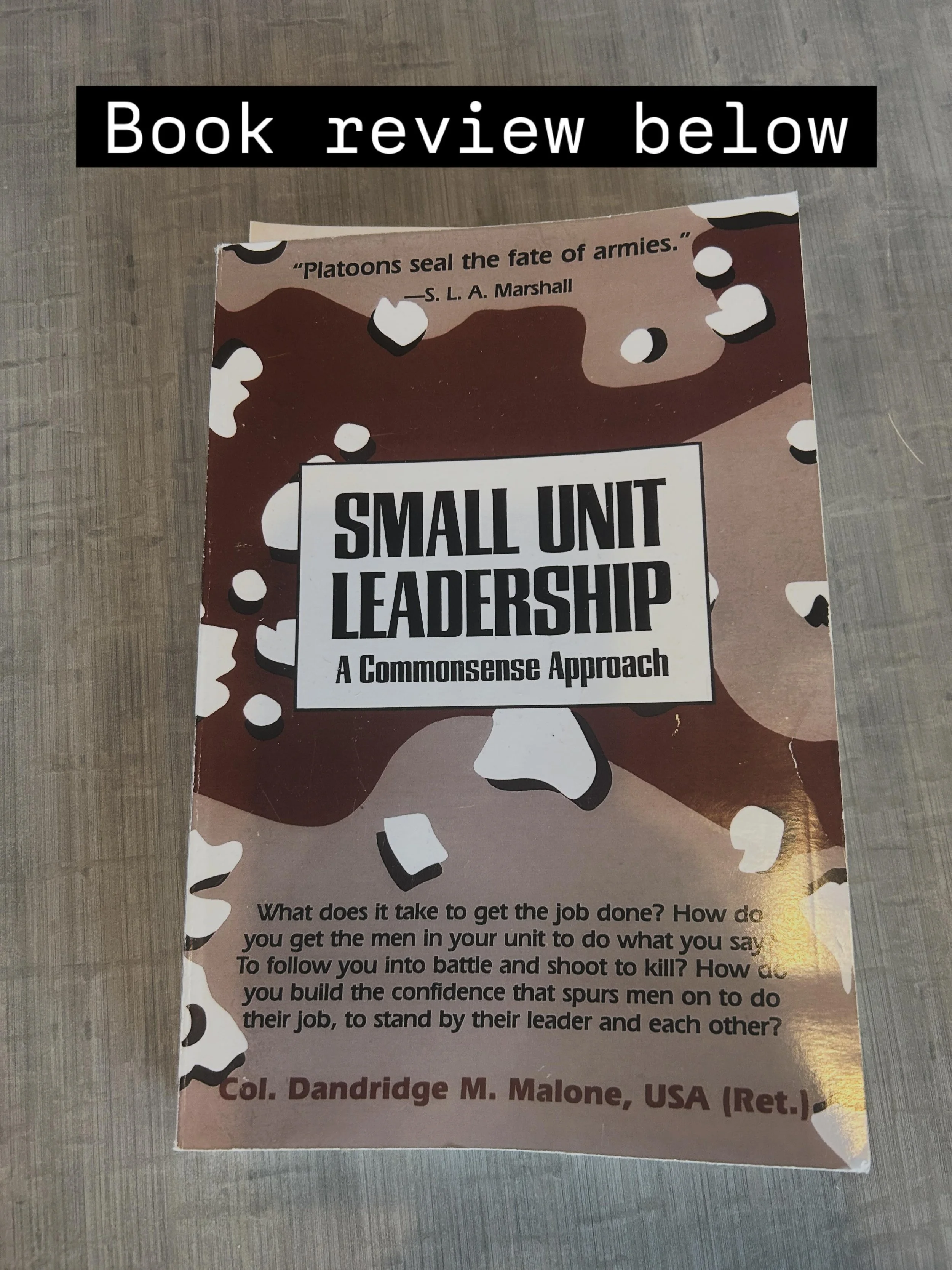 Bottom Line Up Front: This is probably the best book on martial leadership I have ever read. 

This book was written in 1983 specifically for US Army small unit leaders (which the author defines as Company level and below). While this is written spec