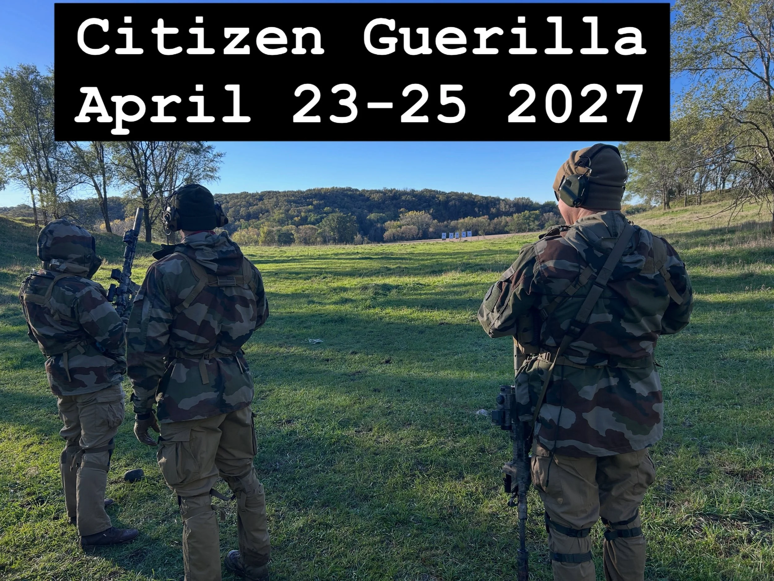 Sign Up On the Citadel Defense Website

Citizen Guerrilla (MILES Course)
$600.00
Class Date: April 23rd to April 25th 2027
Location: Sioux Falls, SD

This is a MILES course that will be taught &ldquo;in the field&rdquo;. The class will step off Frida