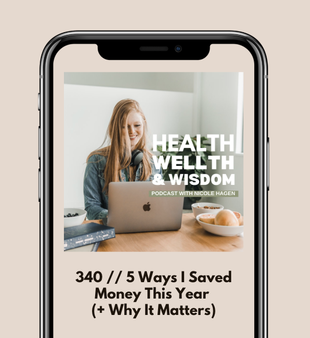 340 // 5 Ways I Saved Money This Year (+ Why It Matters)