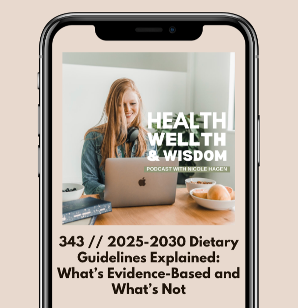 343 // 2025-2030 Dietary Guidelines Explained: What’s Evidence-Based and What’s Not