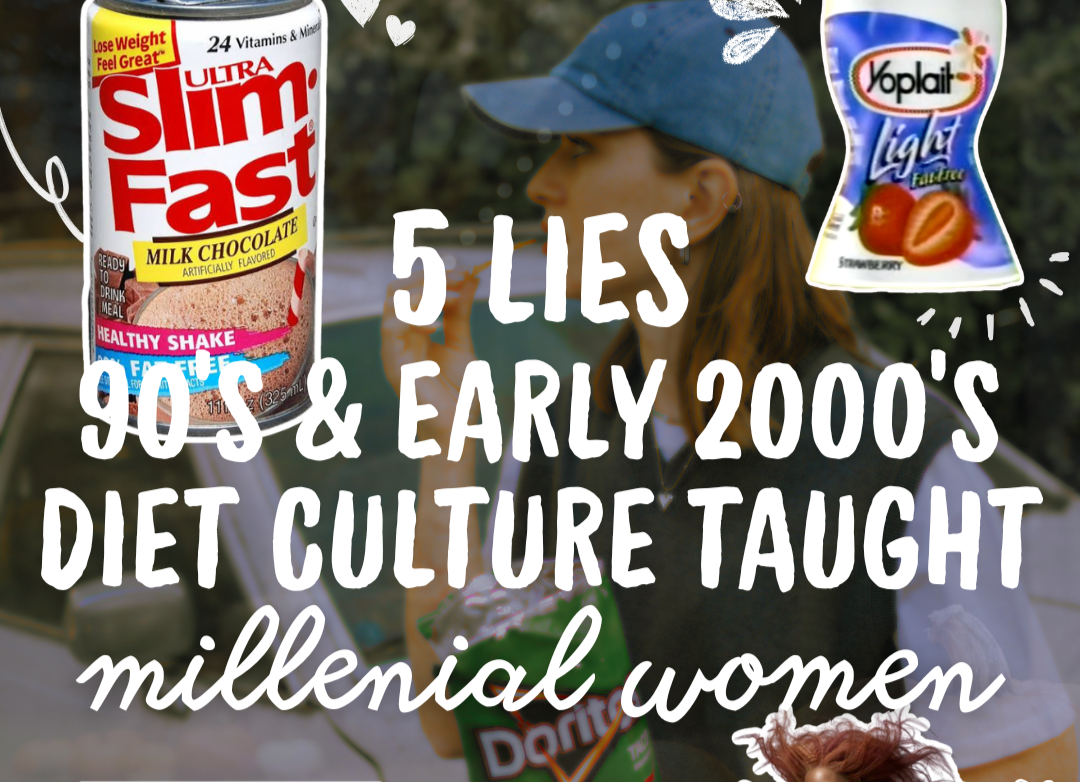 5 Lies ’90s and Early-2000s Diet Culture Taught Millennial Women