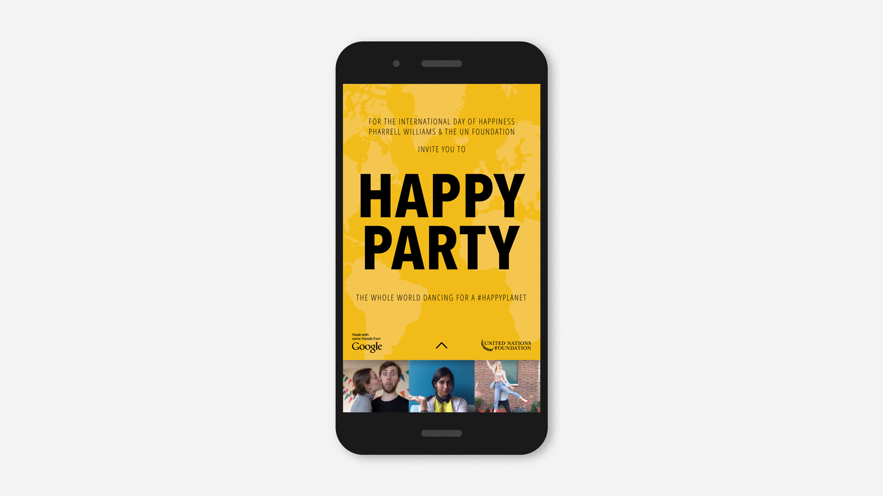 To recognize happiness as a basic human right, the United Nations made March 20th the 'International day of Happiness'. To celebrate the day in 2015, we partnered with Pharrell and the UN Foundation to invite the whole world to a global GIF party .
