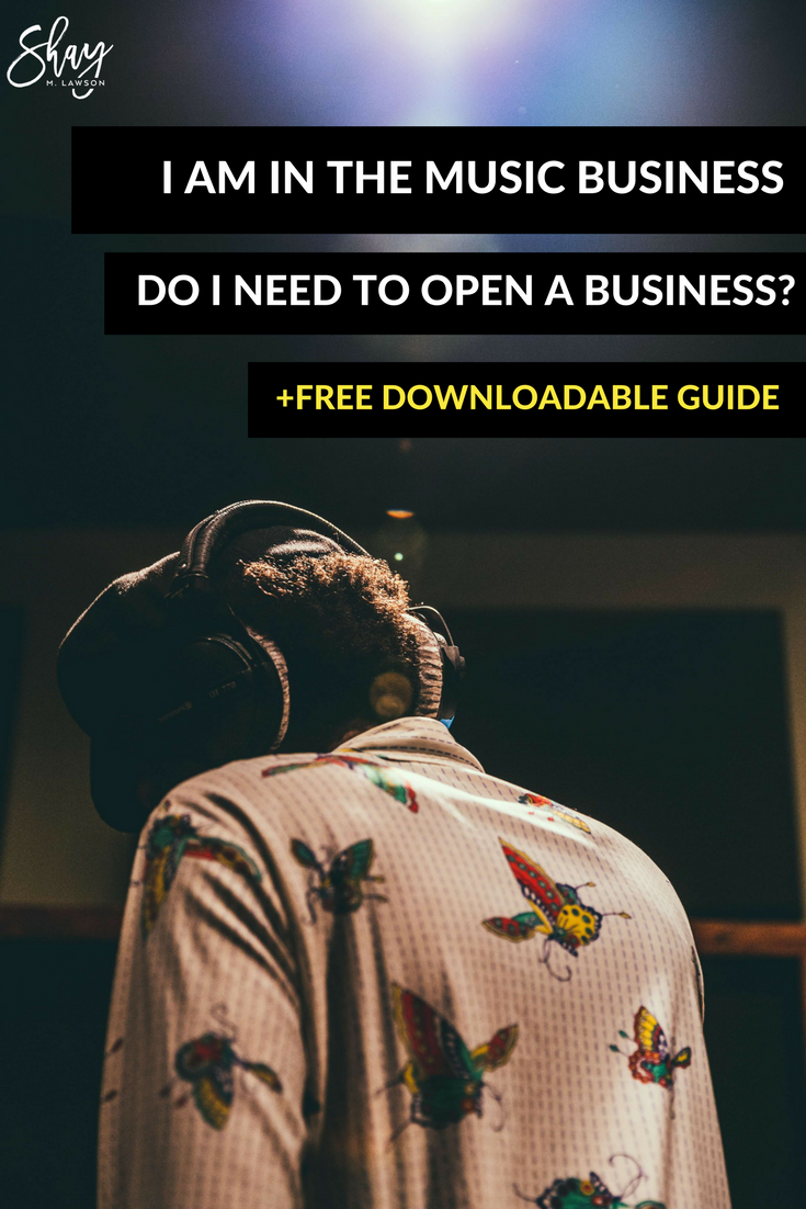 I am in the music business. Do I need to open a business .png