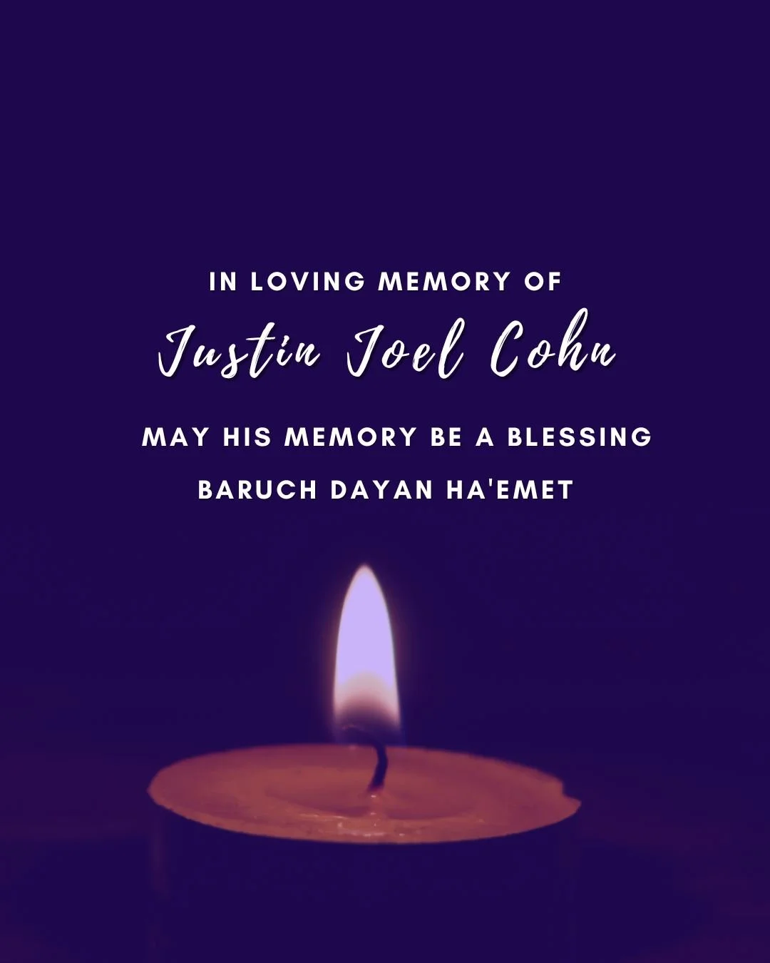 We are saddened to share the passing of Justin Joel Cohn, son of Micah members Diane and Gerald Cohn; and brother of Jason and Jacqueline Cohn.

Justin passed away on Saturday, May 23. A memorial service will be held tomorrow, May 28, at 1 PM at Cong