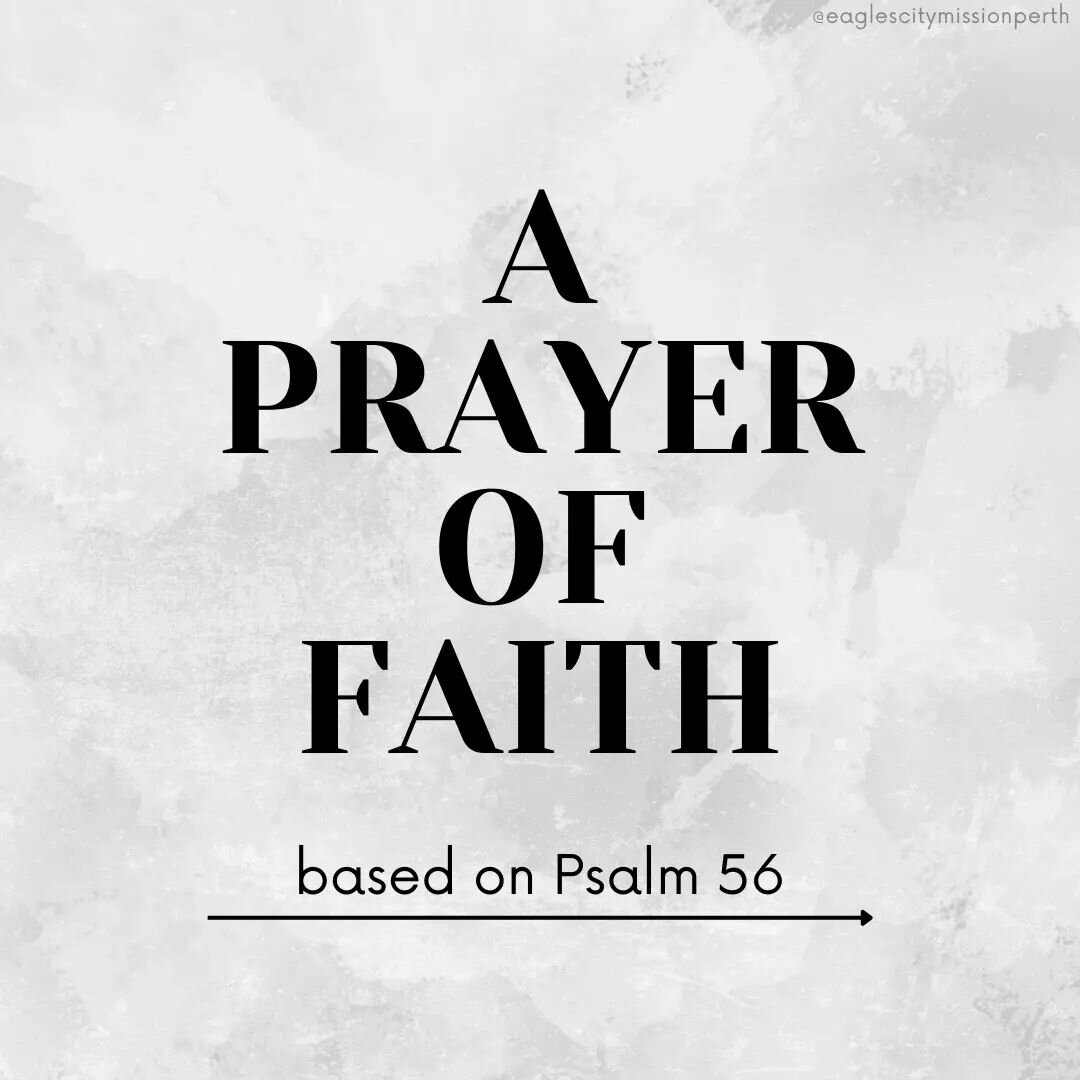 A prayer of faith - for the person reading this who needs help to be confident and bold in the Lord.&nbsp; Perhaps your head knows to trust God but your heart still says &quot;But what if...&quot; or is asking &quot;But God, why?&quot;

Psalm 56 was 