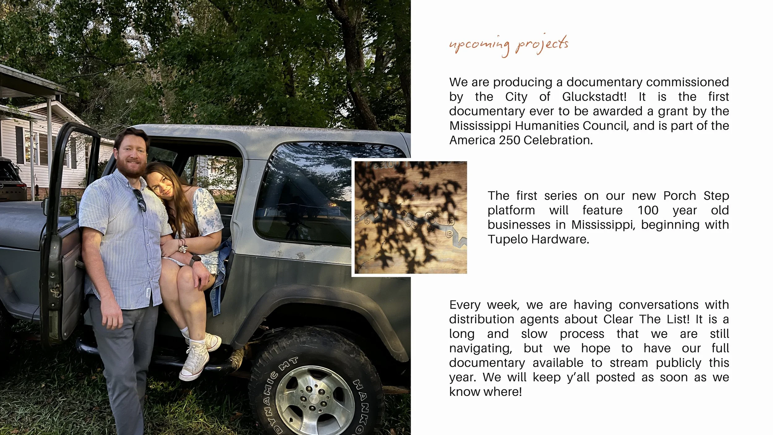 Our upcoming projects include a documentary about Gluckstadt, Tupelo Hardware, and hopefully finding a streaming "home" for our feature doc Clear The List.