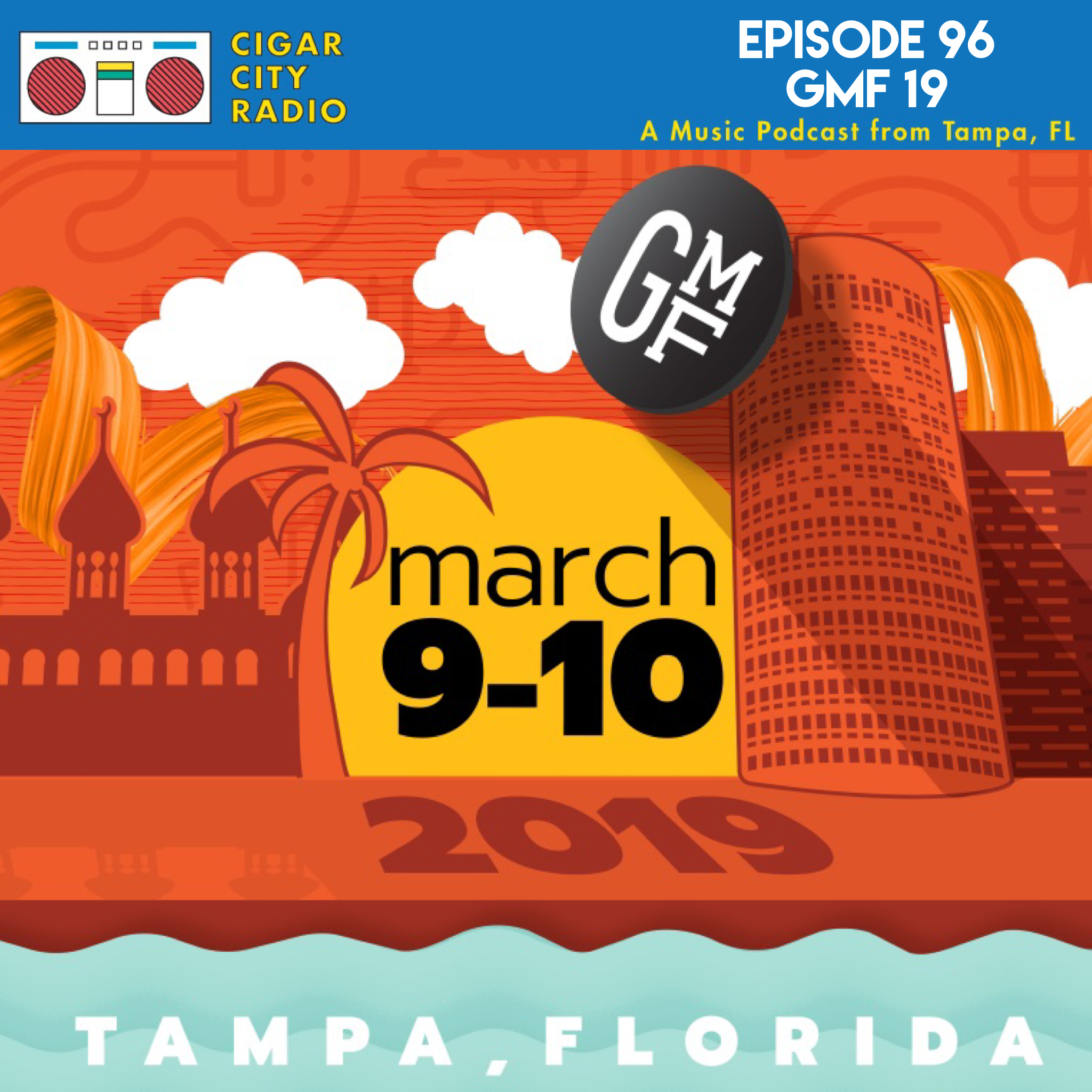 Episode 96 - Gasparilla Music Festival 2019