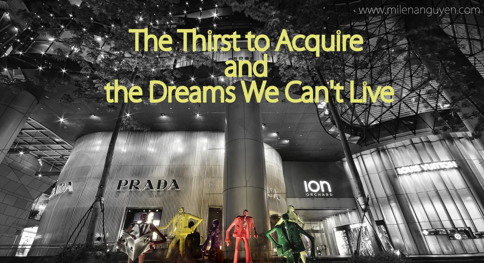 The Thirst to Acquire and the Dreams We Can't Live