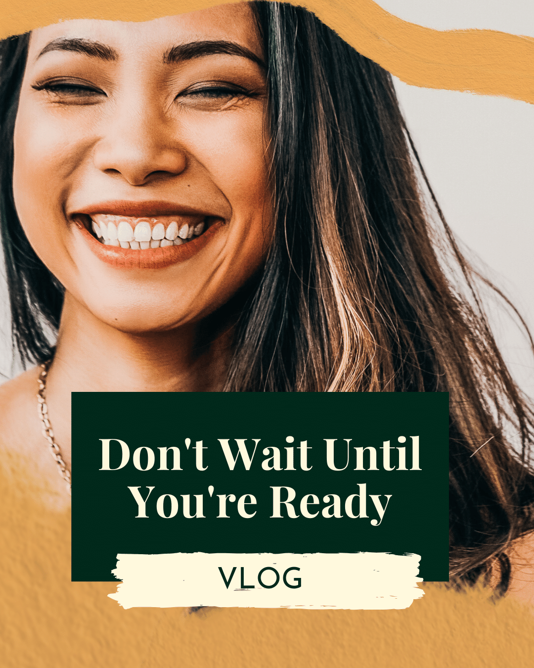 Don't Wait Until You're Ready (VLOG)