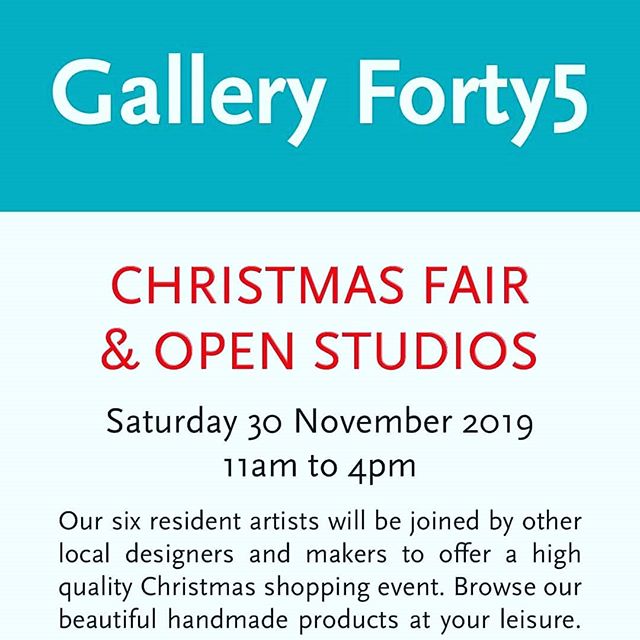 Gallery45 Christmas Fair this Saturday. All the resident artists as well as many others. I will be there this year with all my latest work. Hope to see you there.