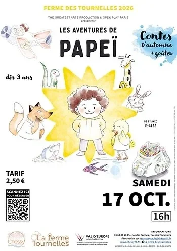 Les aventures de Papeï - Le spectacle musical à la Ferme des Tournelles de Chessy (77)