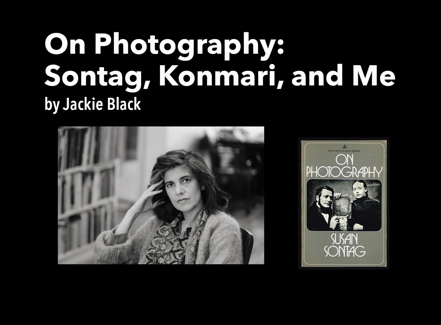 On Photography: Sontag, Konmari, and Me