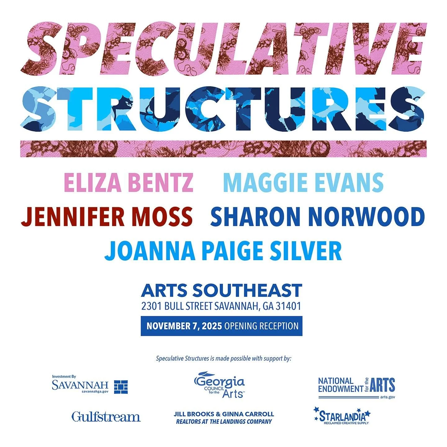 ARTS Southeast is pleased to present &ldquo;Speculative Structures,&rdquo; a Small Group Exhibition featuring Savannah-based artists Eliza Bentz, Maggie Evans, Jennifer Moss, Sharon Norwood, and Joanna Silver, on display in The Ellis Gallery from Nov