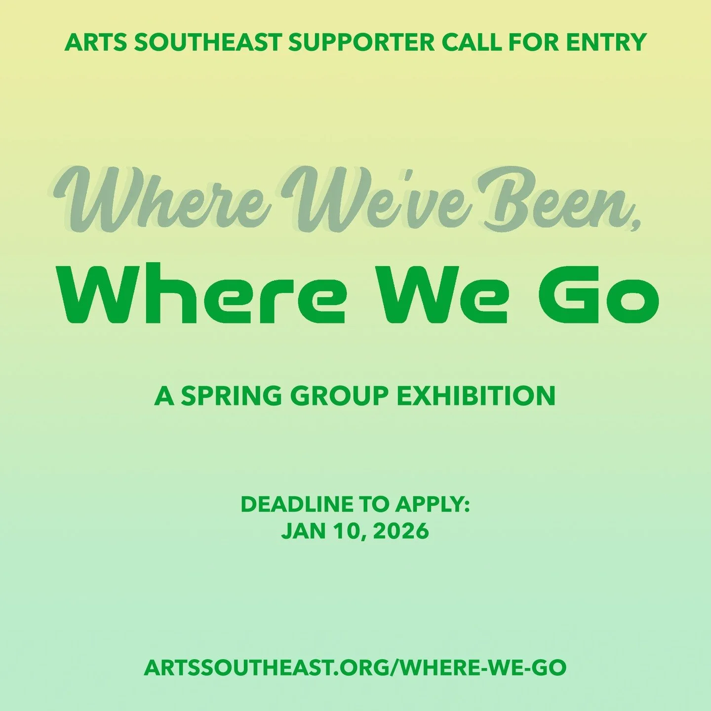 ARTS Southeast is excited to announce our next Supporter Call for Entry: &ldquo;Where We&rsquo;ve Been, Where We Go&rdquo; 

🗓️ DEADLINE TO APPLY: Saturday, January 10, 2026, at 11:59PM

&ldquo;One of the main things we want to do as a band is talk 