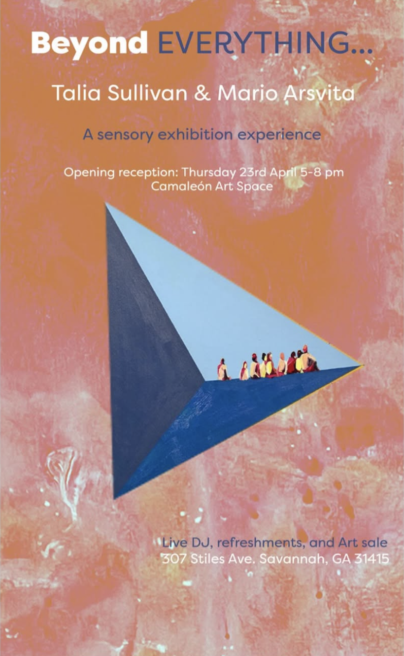 Camaleón: "Beyond EVERYTHING...: A Group Exhibition by Talia Sullivan and Mario Arsvita"