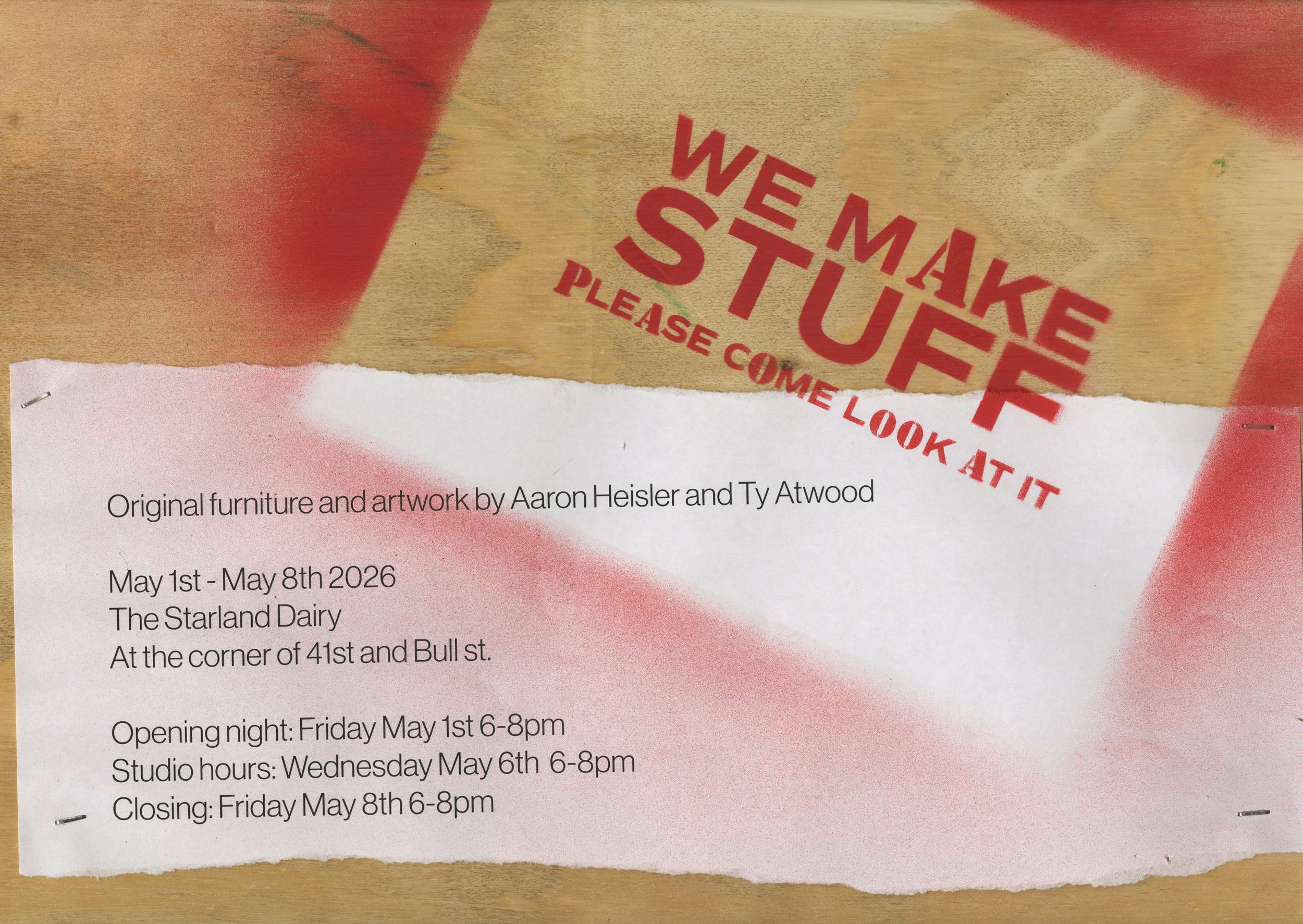 Ty Atwood and Aaron Heisler: "We Make Stuff"