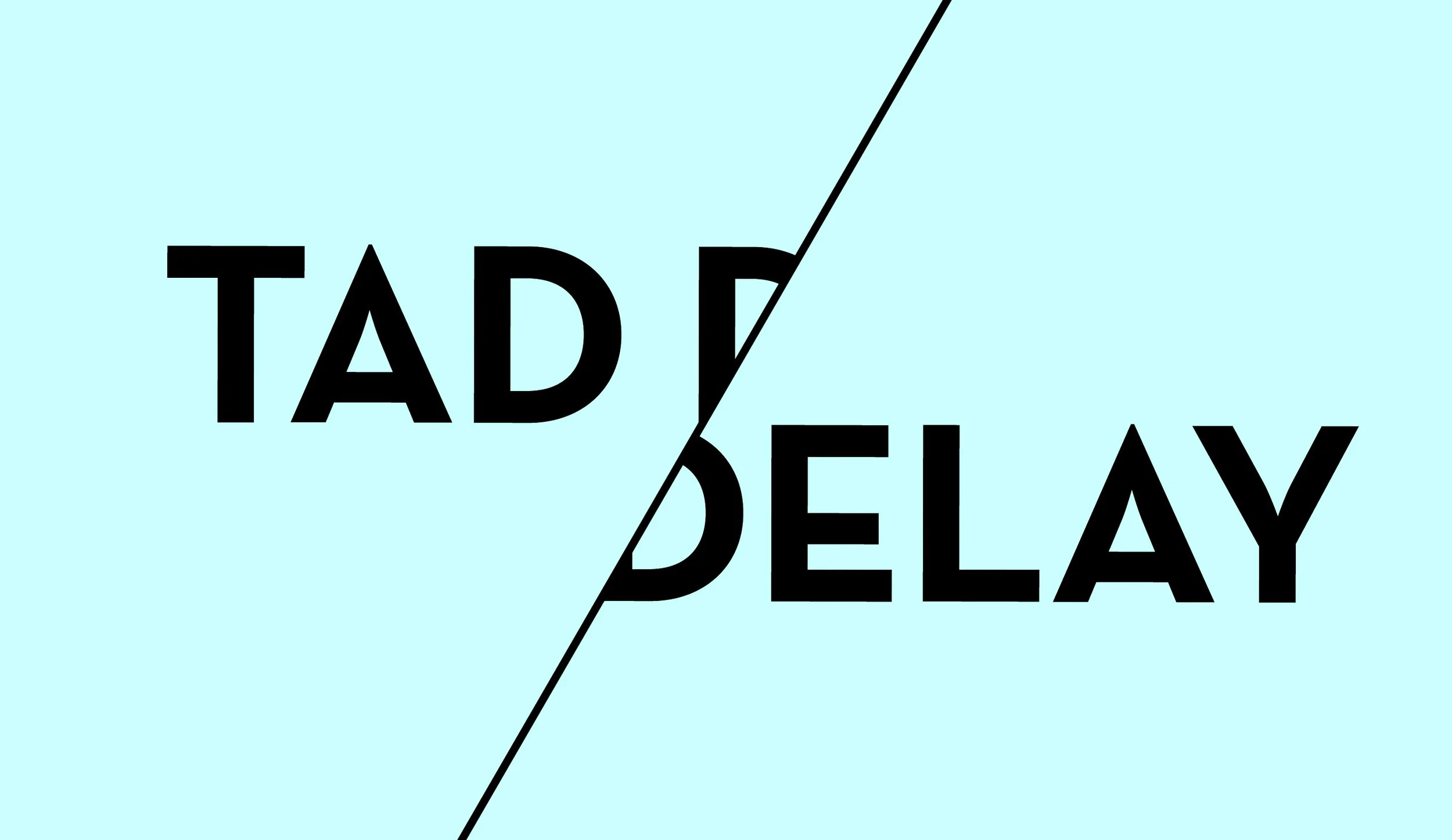 Sh*t Happens with Tad Delay