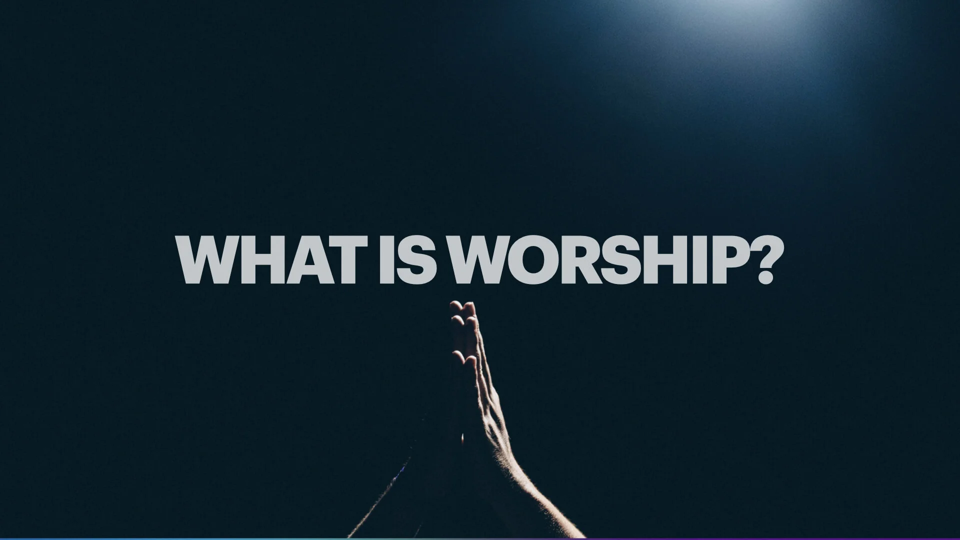 What Is Worship?