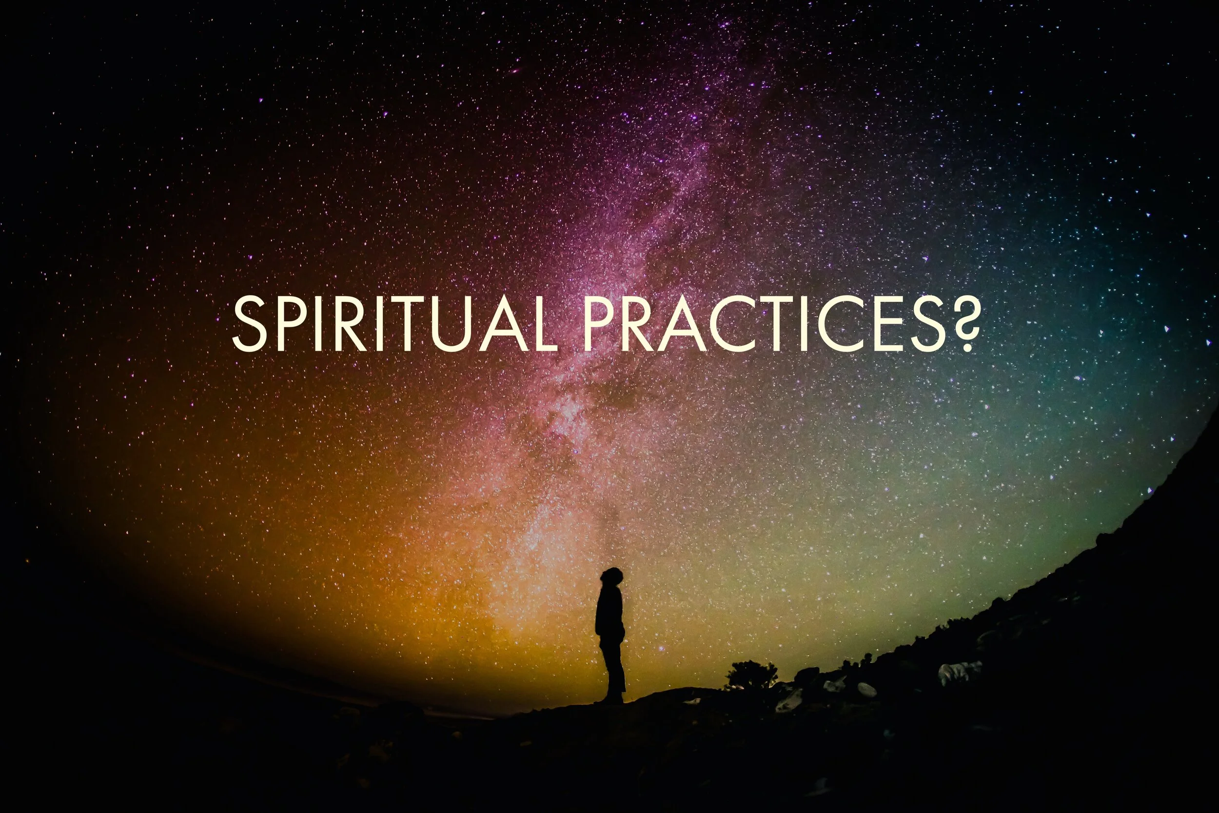 Spiritual Practices?