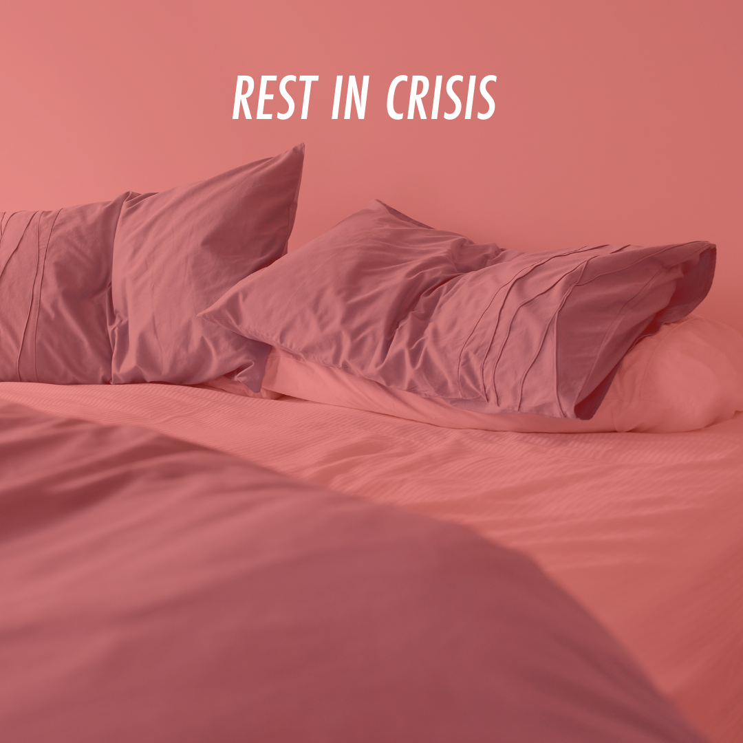 Rest in Crisis