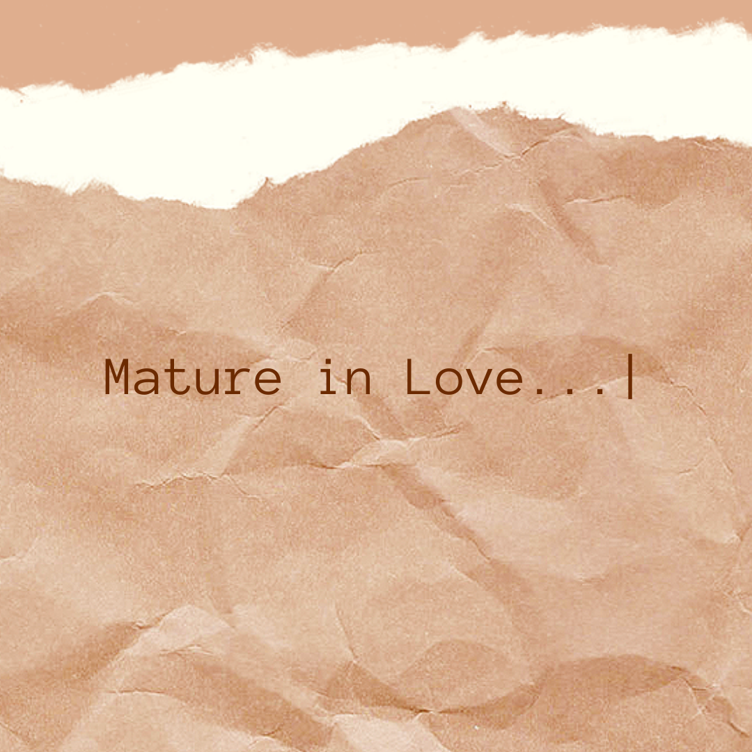 Mature in Love